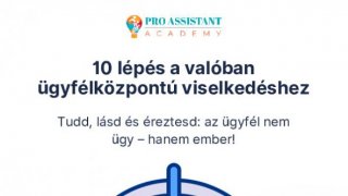 10 lépés a valóban ügyfélközpontú viselkedéshez